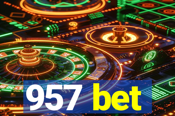 957 bet